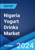 Nigeria Yogurt Drinks Market Report by Type, Distribution Channel, Packaging Type, Pack Size, and Region 2024-2032- Product Image