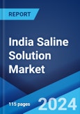 India Saline Solution Market Report by Product Type, Packaging Type, End-Use, Application, and Region 2024-2032- Product Image