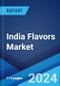 India Flavors Market Report by Product Type, Form, Application, and Region 2024-2032 - Product Image