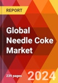 Global Needle Coke Market, By Product TypeBy GradeBy Application By End User: By Region - Market Size, Industry Dynamics, Opportunity Analysis and Forecast for 2024-2032.- Product Image