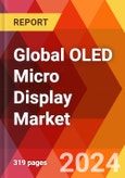 Global OLED Micro Display Market, By Product Type, By Resolution Type, By Technology, By Application, By Industry Vertical, By Distribution Channel: By Region - Market Size, Industry Dynamics, Opportunity Analysis and Forecast for 2024-2032.- Product Image