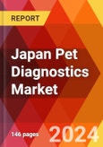 Japan Pet Diagnostics Market, By Offerings, By Technique, By Application, By Pet Type, By End User: By Region - Market Size, Industry Dynamics, Opportunity Analysis and Forecast for 2024-2032.- Product Image