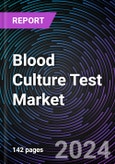 Blood Culture Test Market Size and Forecasts 2020-2030: Global and Regional Share, Trends, and Growth Opportunity Analysis by Product; Technology; Application; and End-User- Product Image