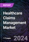 Healthcare Claims Management Market Size and Forecasts 2020-2030: Global and Regional Share, Trends, and Growth Opportunity Analysis by Component; Delivery Mode; End-User - Product Thumbnail Image