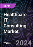 Healthcare IT Consulting Market Size and Forecasts 2020-2030: Global and Regional Share, Trends, and Growth Opportunity Analysis by Service Type; End-User; and Region- Product Image