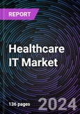 Healthcare IT Market Size and Forecasts 2024-2030, Global and Regional Share, Trends, and Growth Opportunity Analysis by Solution; End-User; and by Region- Product Image