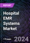 Hospital EMR Systems Market Size and Forecasts 2020-2030: Global and Regional Share, Trends, and Growth Opportunity Analysis by Product; Deployment Model; End-User; and Region - Product Thumbnail Image