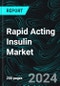 Rapid Acting Insulin Market Report, Forecast by Product, Indication, Distribution Channel, Countries and Company Analysis 2024-2032 - Product Thumbnail Image