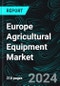 Europe Agricultural Equipment Market Forecast Report, 2024-2032 - Product Thumbnail Image