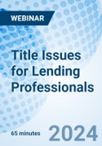 Title Issues for Lending Professionals - Webinar (Recorded)- Product Image