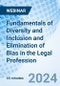 Fundamentals of Diversity and Inclusion and Elimination of Bias in the Legal Profession - Webinar - Product Image