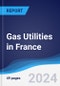 Gas Utilities in France - Product Image