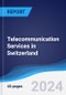 Telecommunication Services in Switzerland - Product Thumbnail Image