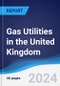 Gas Utilities in the United Kingdom - Product Image