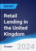 Retail Lending in the United Kingdom- Product Image