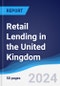 Retail Lending in the United Kingdom - Product Thumbnail Image