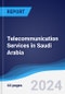 Telecommunication Services in Saudi Arabia - Product Thumbnail Image