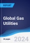 Global Gas Utilities - Product Image