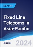 Fixed Line Telecoms in Asia-Pacific- Product Image