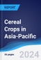 Cereal Crops in Asia-Pacific - Product Thumbnail Image