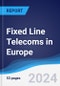 Fixed Line Telecoms in Europe - Product Image