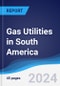 Gas Utilities in South America - Product Thumbnail Image