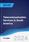 Telecommunication Services in South America - Product Thumbnail Image