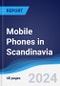 Mobile Phones in Scandinavia - Product Image