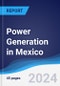 Power Generation in Mexico - Product Image