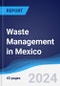 Waste Management in Mexico - Product Image