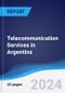 Telecommunication Services in Argentina - Product Image