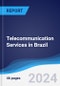 Telecommunication Services in Brazil - Product Image