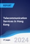 Telecommunication Services in Hong Kong - Product Image