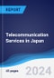 Telecommunication Services in Japan - Product Thumbnail Image