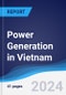 Power Generation in Vietnam - Product Image