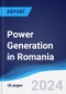 Power Generation in Romania - Product Image