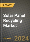 Solar Panel Recycling Market Report: Industry Size, Market Shares Data, Latest Trends, Insights, Growth Potential, CAGR Forecasts to 2034- Product Image