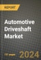 Automotive Driveshaft Market Report: Industry Size, Market Shares Data, Latest Trends, Insights, Growth Potential, CAGR Forecasts to 2034 - Product Image