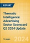 Thematic Intelligence: Advertising Sector Scorecard Q2 2024 Update - Product Image