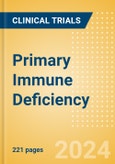 Primary Immune Deficiency (PID) - Global Clinical Trials Review, 2024- Product Image