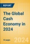 The Global Cash Economy in 2024 - Product Image