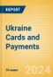 Ukraine Cards and Payments: Opportunities and Risks to 2028 - Product Thumbnail Image