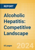 Alcoholic Hepatitis: Competitive Landscape- Product Image