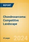 Chondrosarcoma: Competitive Landscape - Product Image