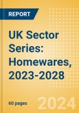 UK Sector Series: Homewares, 2023-2028- Product Image