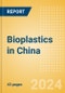 Bioplastics in China - Product Thumbnail Image