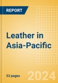 Leather in Asia-Pacific- Product Image