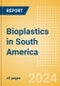 Bioplastics in South America - Product Thumbnail Image