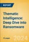 Thematic Intelligence: Deep Dive into Ransomware - Product Image