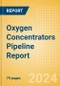 Oxygen Concentrators Pipeline Report including Stages of Development, Segments, Region and Countries, Regulatory Path and Key Companies, 2024 Update - Product Image